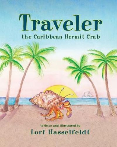 Cover for Lori Hasselfeldt · Traveler, the Caribbean Hermit Crab (Paperback Book) (2015)