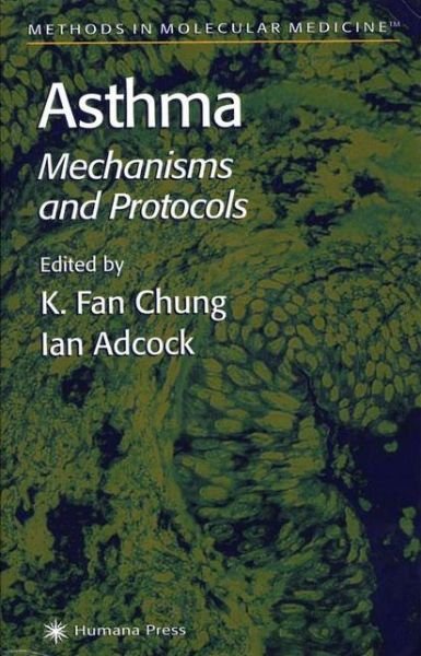 Cover for K Fan Chung · Asthma - Methods in Molecular Medicine (Paperback Book) [Softcover reprint of hardcover 1st ed. 2000 edition] (2010)