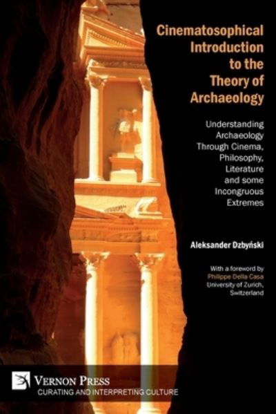 Cover for Aleksander Dzbynski · Cinematosophical Introduction to the Theory of Archaeology (Book) (2019)