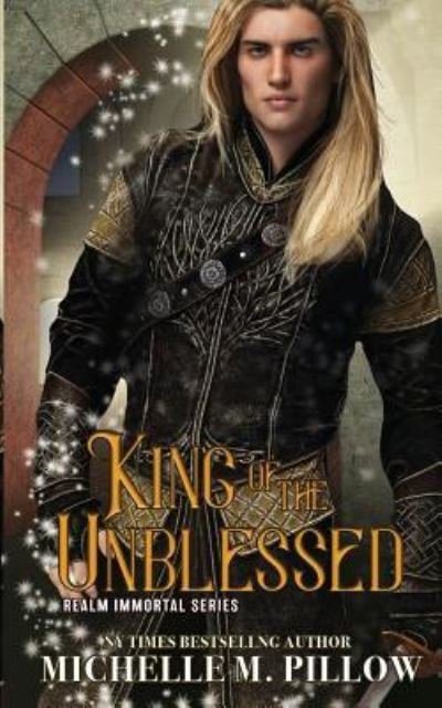 Cover for Michelle M. Pillow · King of the Unblessed (Paperback Book) (2018)