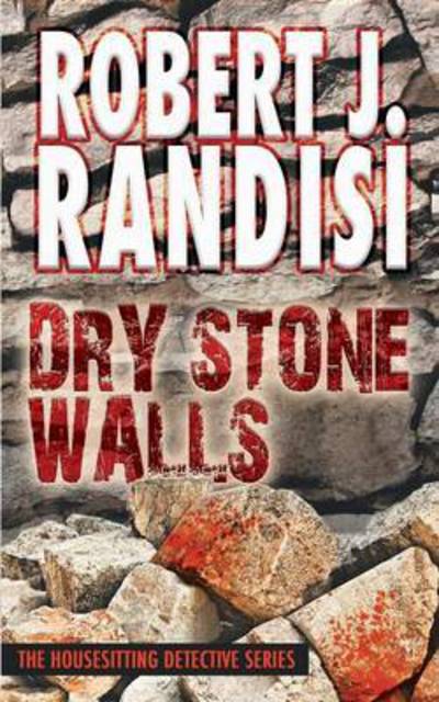 Cover for Robert J Randisi · Dry Stone Walls - the Housesitting Detective Series (Paperback Book) (2015)