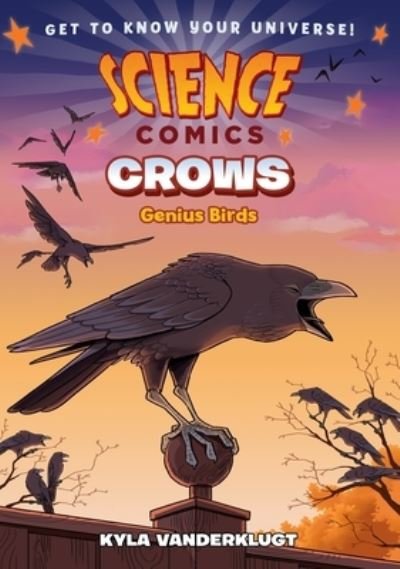 Cover for Kyla Vanderklugt · Science Comics: Crows: Genius Birds - Science Comics (Hardcover Book) (2020)