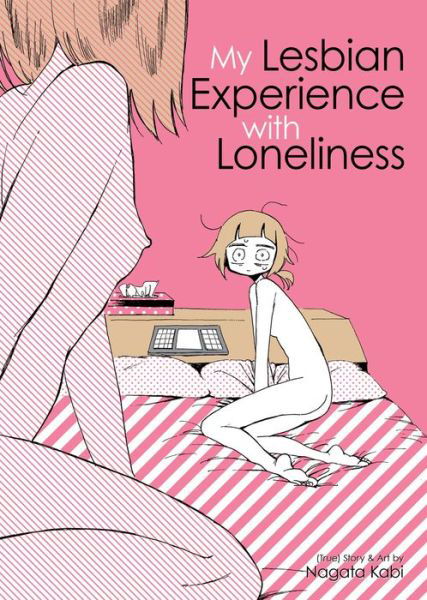 My Lesbian Experience With Loneliness - My Lesbian Experience with Loneliness - Nagata Kabi - Kirjat - Seven Seas Entertainment, LLC - 9781626926035 - tiistai 6. kesäkuuta 2017