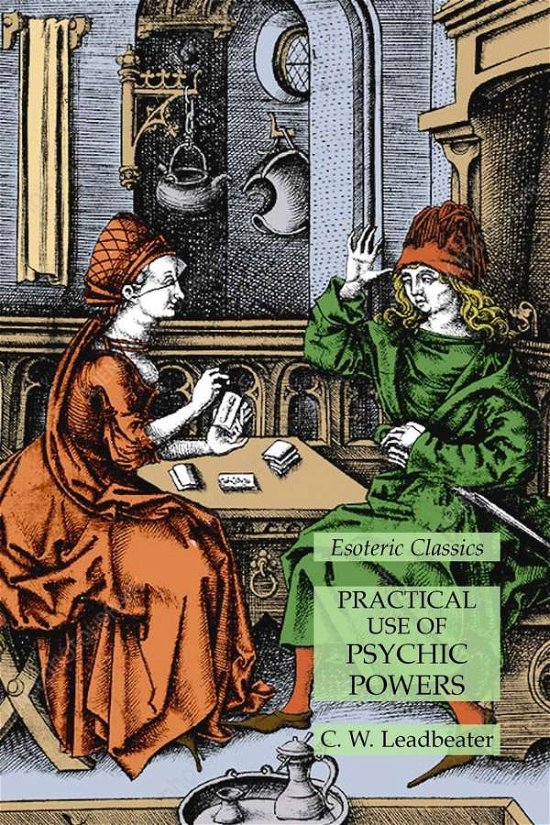 Cover for C W Leadbeater · Practical Use of Psychic Powers (Paperback Bog) (2022)