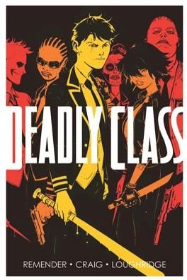 Cover for Rick Remender · Deadly Class Volume 1: Reagan Youth - DEADLY CLASS TP (Paperback Book) (2014)