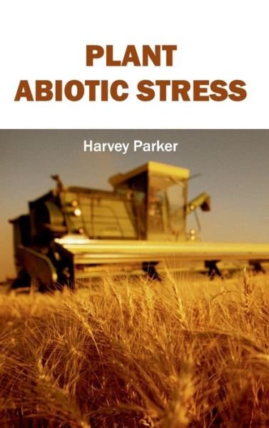 Cover for Harvey Parker · Plant Abiotic Stress (Hardcover bog) (2015)