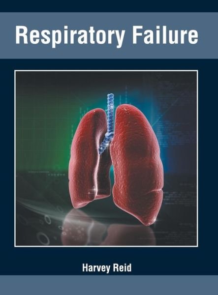 Cover for Harvey Reid · Respiratory Failure (Gebundenes Buch) (2019)