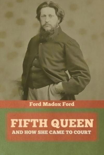 Cover for Ford Ford Madox · Fifth Queen (Paperback Book) (2021)