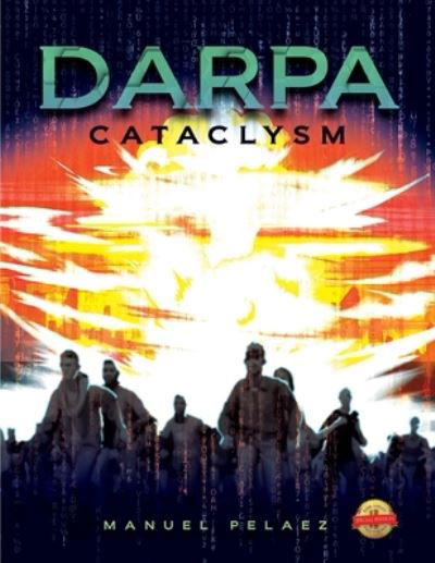 Cover for Manuel Pelaez · Darpa Cataclysm (Paperback Book) (2020)
