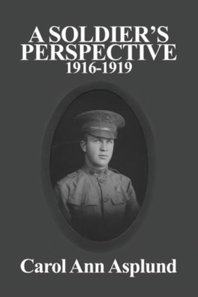 Cover for Carol Ann Asplund · A Soldier's Perspective (Paperback Book) (2021)