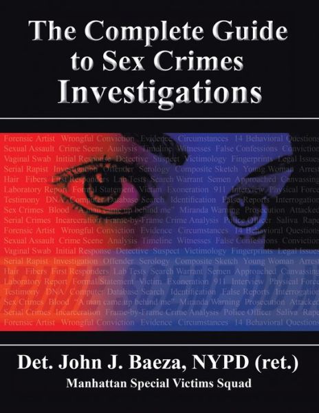 Cover for Baeza Nypd (Ret ), Det John J · The Complete Guide to Sex Crimes Investigations (Paperback Book) (2021)