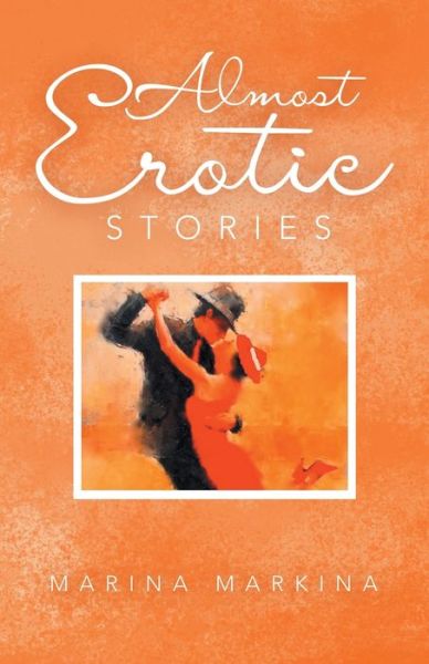 Cover for Marina Markina · Almost Erotic Stories (Paperback Book) (2022)