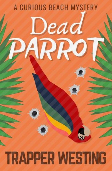 Cover for Trapper Westing · Dead Parrot (Paperback Book) (2019)