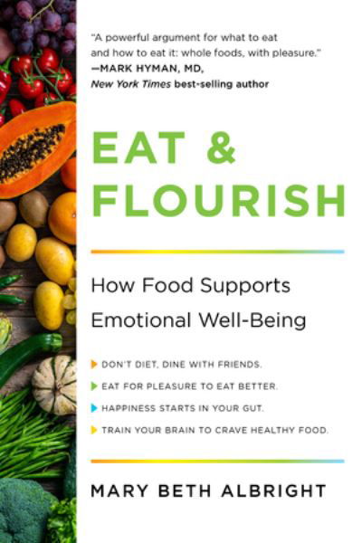 Eat & Flourish: How Food Supports Emotional Well-Being - Mary Beth Albright - Książki - WW Norton & Co - 9781682689035 - 30 sierpnia 2024