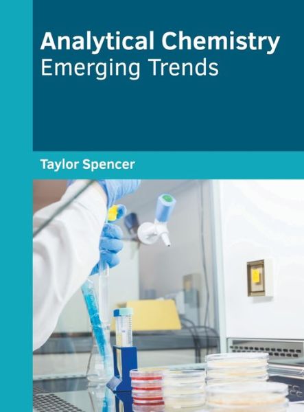 Cover for Taylor Spencer · Analytical Chemistry: Emerging Trends (Hardcover Book) (2020)