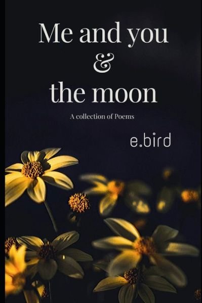 Cover for E Bird · Me and you &amp; the moon (Paperback Book) (2019)