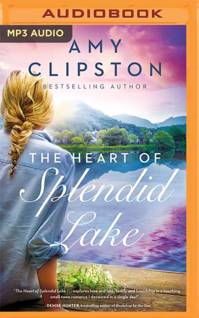 Cover for Amy Clipston · The Heart of Splendid Lake (CD) (2021)