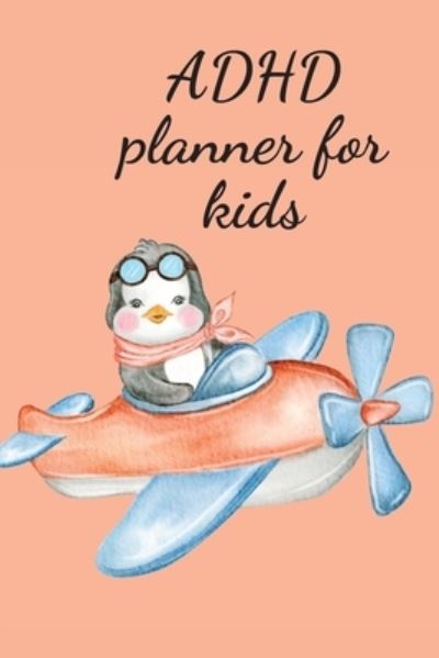 Cover for Cristie Publishing · ADHD planner for kids (Paperback Book) (2021)