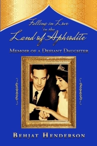 Cover for Behjat Henderson · Falling in Love in the Land of Aphrodite (Paperback Book) (2020)