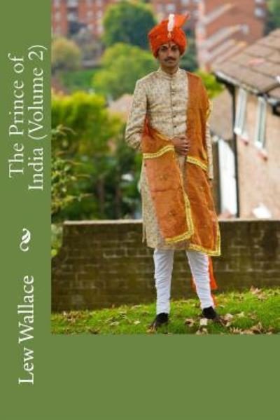 Cover for Lew Wallace · The Prince of India (Volume 2) (Paperback Bog) (2018)