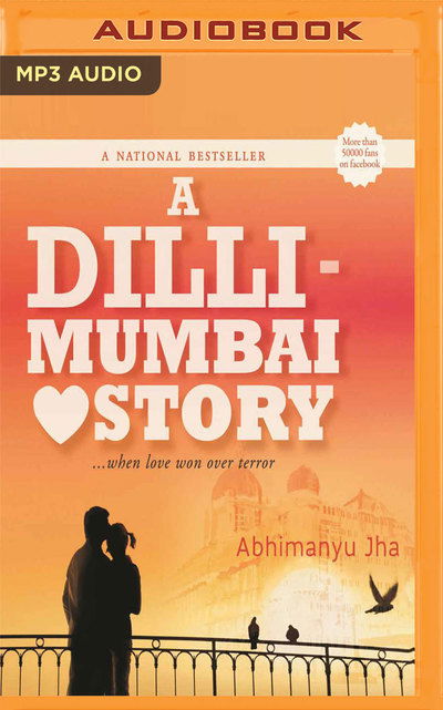 Cover for Abhimanyu Jha · Dilli Mumbai Love Story a (Audiobook (CD)) (2019)