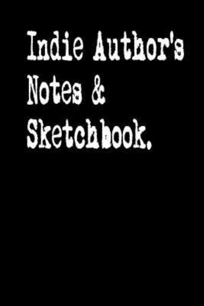 Cover for James Russell · Indie Author's Notes &amp; Sketchbook (Paperback Book) (2018)