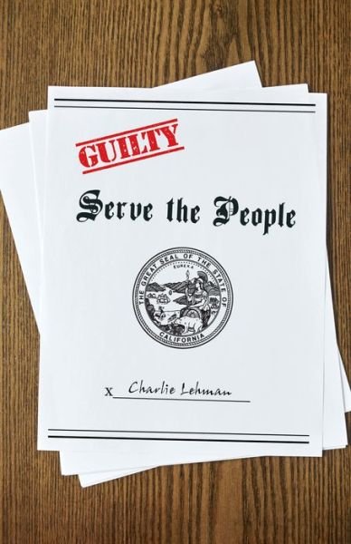 Charlie Lehman · Serve the People (Paperback Bog) (2020)