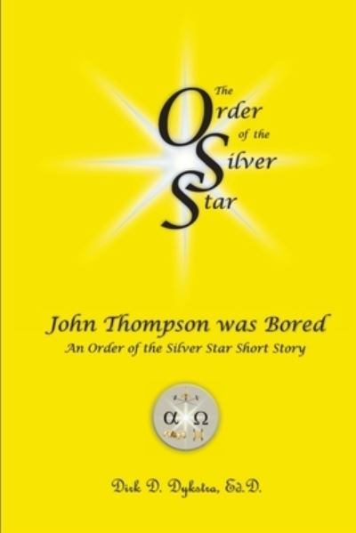 Cover for Dirk D Dykstra Edd · John Thompson was Bored (Paperback Book) (2018)