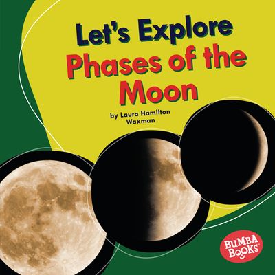 Cover for Laura Hamilton Waxman · Let's Explore Phases of the Moon (Hardcover Book) (2021)