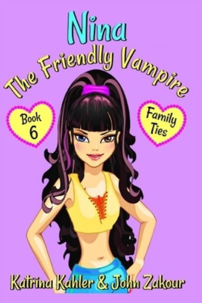 Cover for Katrina Kahler · NINA The Friendly Vampire - Book 6: Family Ties (Book) (2018)