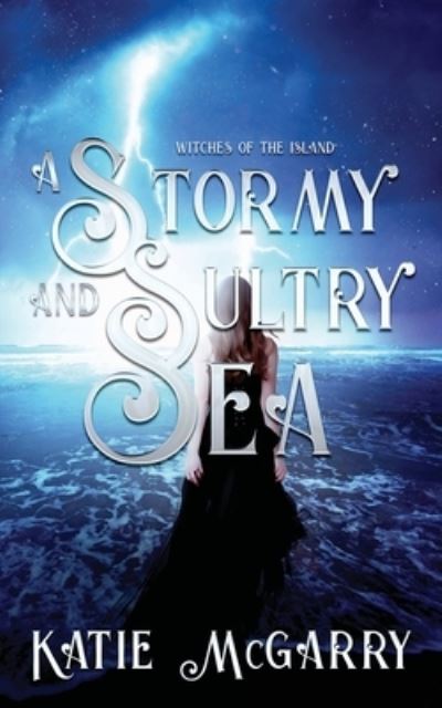 Cover for Katie McGarry · A Stormy and Sultry Sea (Paperback Book) (2021)