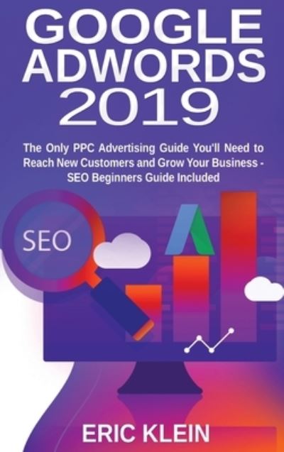 Cover for Eric Klein · Google AdWords 2019 (Hardcover Book) (2019)