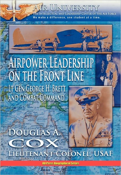 Airpower Leadership on the Front Line - Air University Press - Libros - Military Bookshop - 9781780392035 - 1 de febrero de 2011