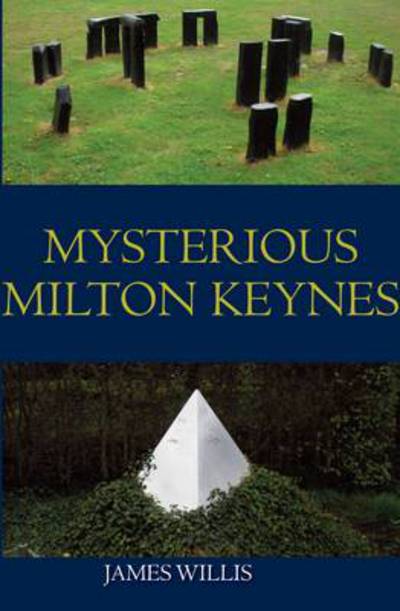 Cover for James Willis · Mysterious Milton Keynes (Paperback Book) (2013)