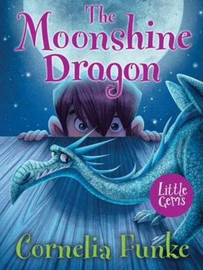 Cover for Cornelia Funke · The Moonshine Dragon - Little Gems (Paperback Book) [New Second edition] (2016)