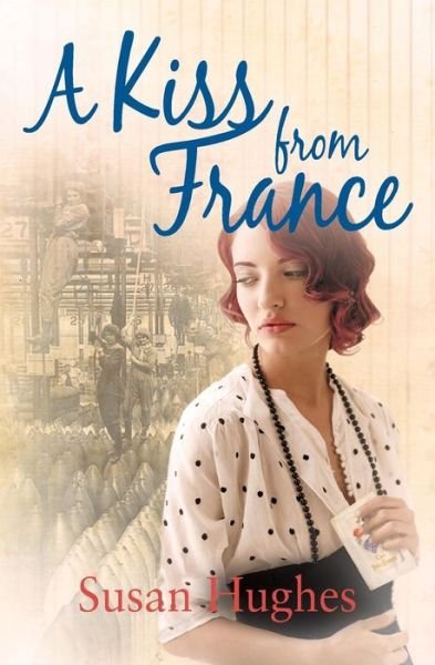 Cover for Susan Hughes · A Kiss from France (Taschenbuch) (2015)