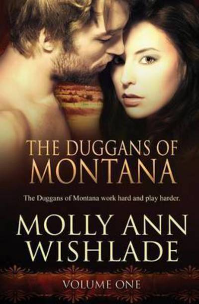 Cover for Molly Ann Wishlade · The Duggans of Montana: Vol 1 (Paperback Book) (2015)