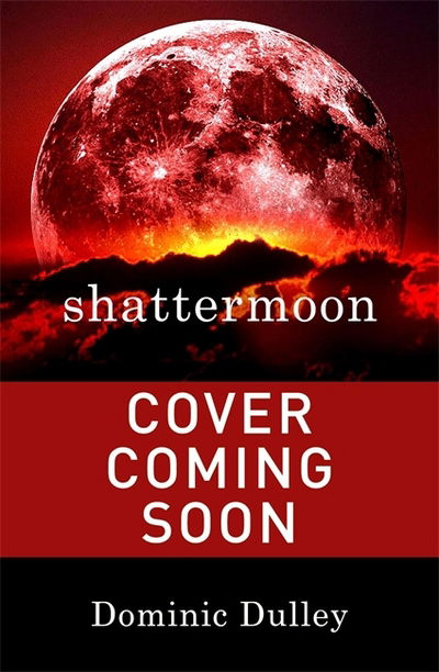 Shattermoon: the first in the action-packed space opera series The Long Game - The Long Game - Dominic Dulley - Bøger - Quercus Publishing - 9781786486035 - 14. juni 2018