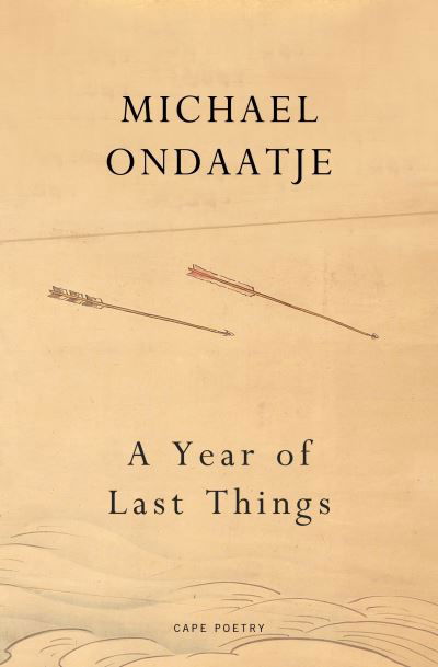Cover for Michael Ondaatje · A Year of Last Things (Hardcover bog) (2024)