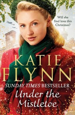 Cover for Katie Flynn · Under the Mistletoe: The unforgettable and heartwarming Sunday Times bestselling Christmas saga - The Liverpool Sisters (Pocketbok) (2020)