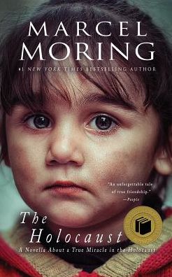 Cover for Marcel Moring · The Holocaust: A Novella About a True Miracle in the Holocaust (Pocketbok) (2011)