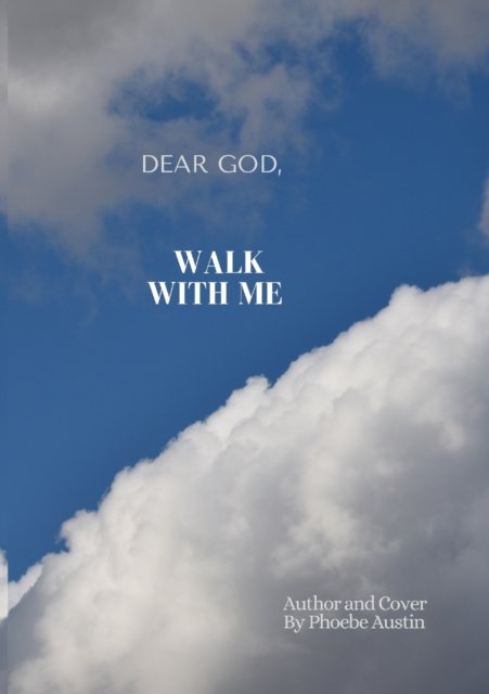 Cover for Phoebe Austin · Dear God, Walk with Me (Paperback Book) (2022)