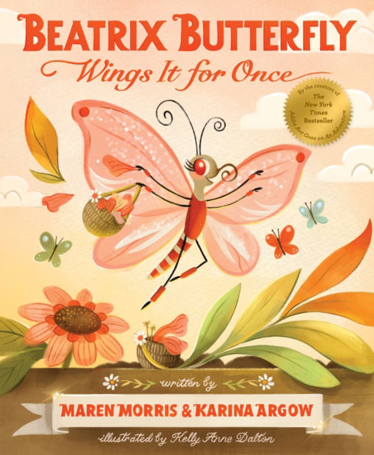 Cover for Maren Morris · Beatrix Butterfly Wings It for Once - Addie Ant’s Garden Friends (Hardcover Book) (2025)