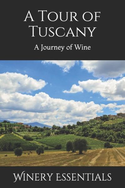 Cover for Winery Essentials · A Tour of Tuscany (Paperback Book) (2019)