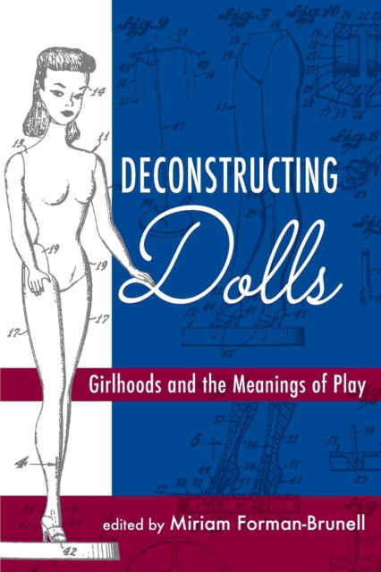 Cover for Deconstructing Dolls: Girlhoods and the Meanings of Play (Paperback Book) (2021)