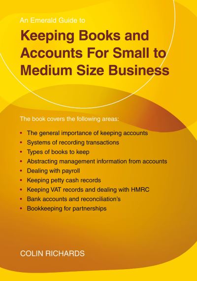 Keeping Books And Accounts For Small To Medium Size Business - Colin Richards - Böcker - Straightforward Publishing - 9781802360035 - 25 november 2021