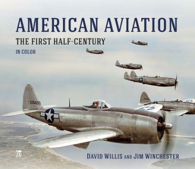 Cover for David Willis · American Aviation: The First Half Century (Inbunden Bok) (2023)