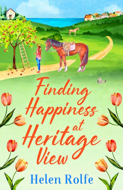 Cover for Helen Rolfe · Finding Happiness at Heritage View: A heartwarming, feel-good read from Helen Rolfe - Heritage Cove (Inbunden Bok) (2022)