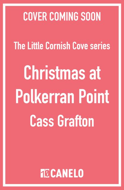 Cover for Cass Grafton · Christmas at Polkerran Point: The most gorgeous Cornish Christmas romance this year - The Little Cornish Cove series (Paperback Book) (2024)