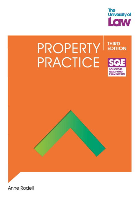 SQE - Property Practice 3e - SQE1 - Anne Rodell - Books - The University of Law Publishing Limited - 9781805020035 - September 1, 2023